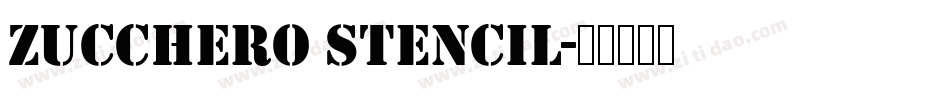 Zucchero Stencil字体转换